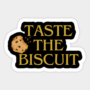 Taste the Biscuit Sticker